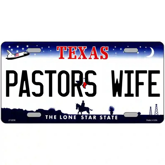 Pastor's Wife Texas Metal Sign