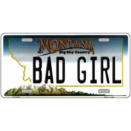 Bad Girl Montana Metal Sign