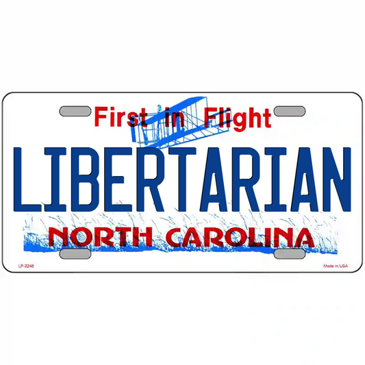Libertarian North Carolina Metal Sign