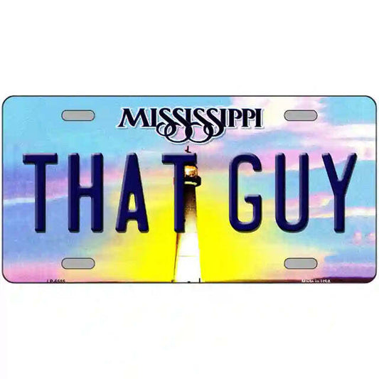 That Guy Mississippi Metal Sign