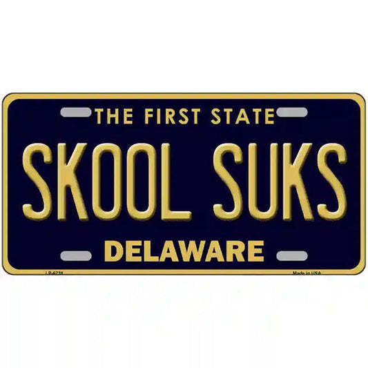 Skool Suks Delaware Metal Sign