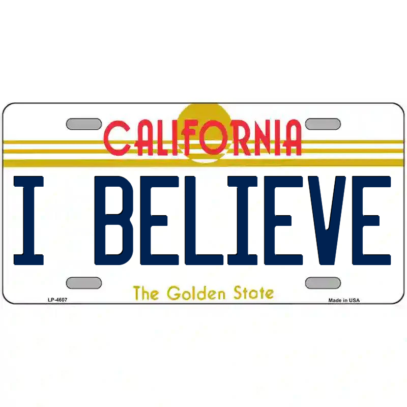 I Believe California Metal Sign