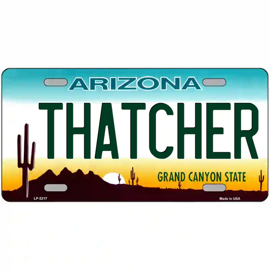 Thatcher Arizona Metal Sign