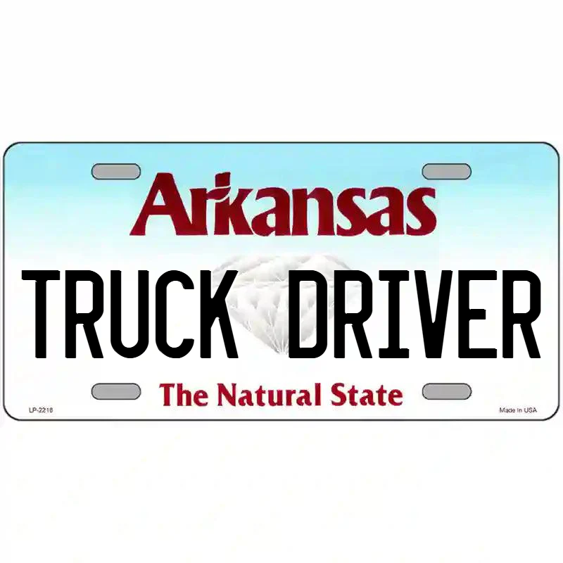 Truck Driver Arkansas Metal Sign