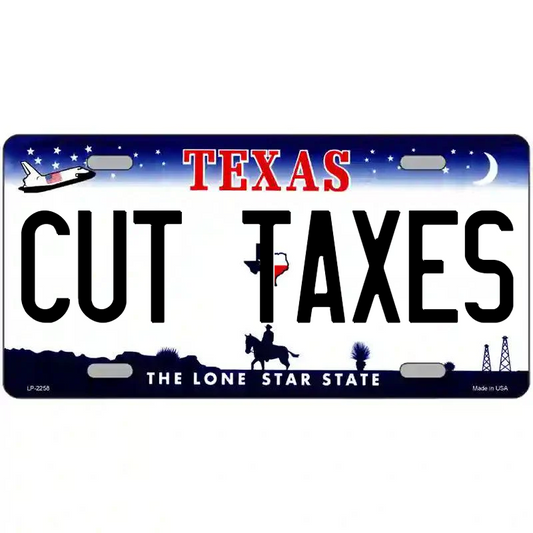 Cut Taxes Texas Metal Sign