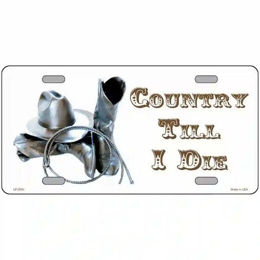 Country Till I Die Metal Sign