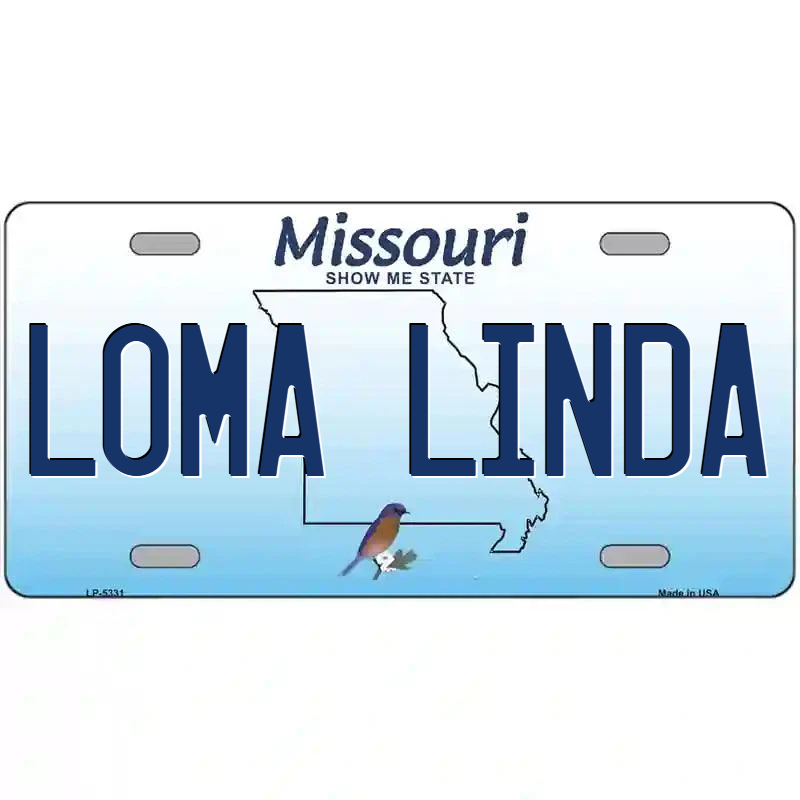 Loma Linda Missouri Metal Sign