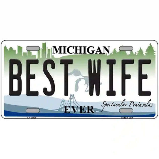 Best Wife Ever Michigan Metal Sign