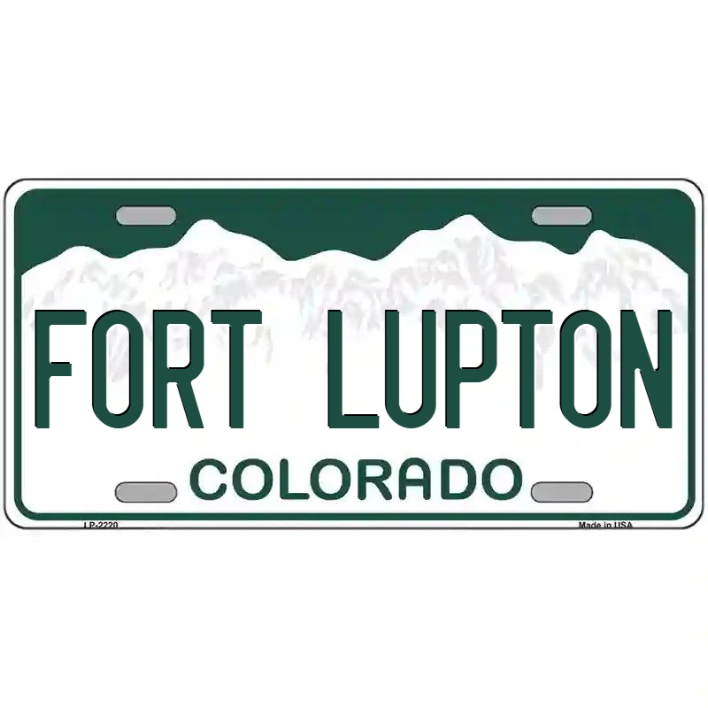 Fort Lupton Colorado Metal Sign