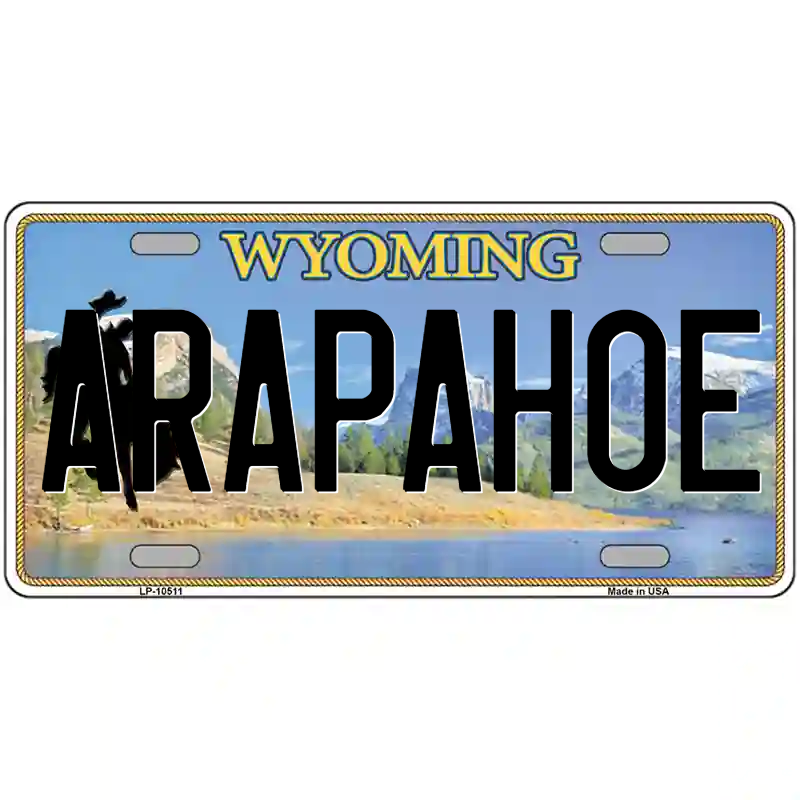 Arapahoe Wyoming Metal Sign