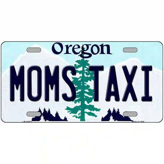 Mom's Taxi Oregon Metal Sign