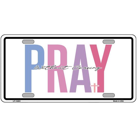 Pray Without Ceasing Metal Sign