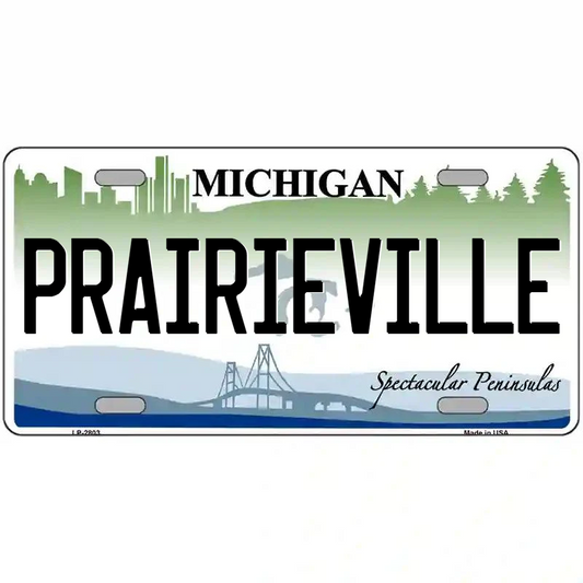 Prairieville Michian Metal Sign