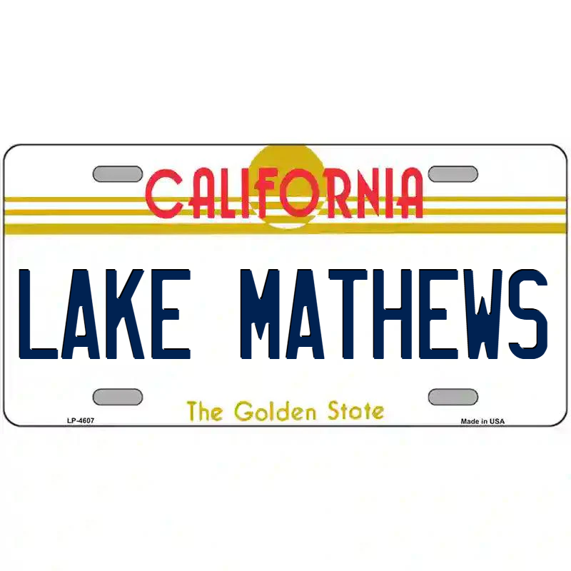 Lake Mathews California Metal Sign