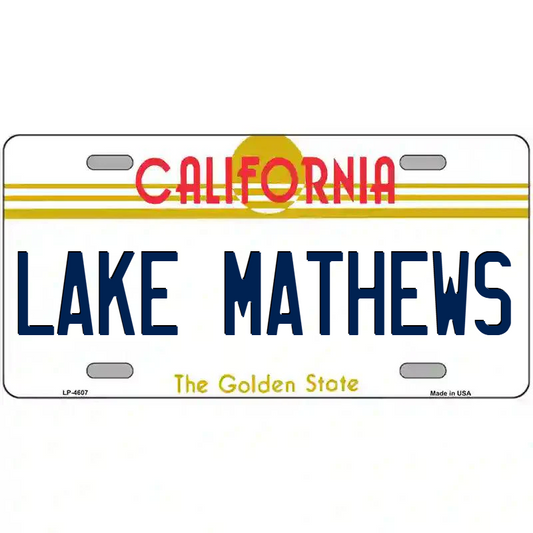 Lake Mathews California Metal Sign