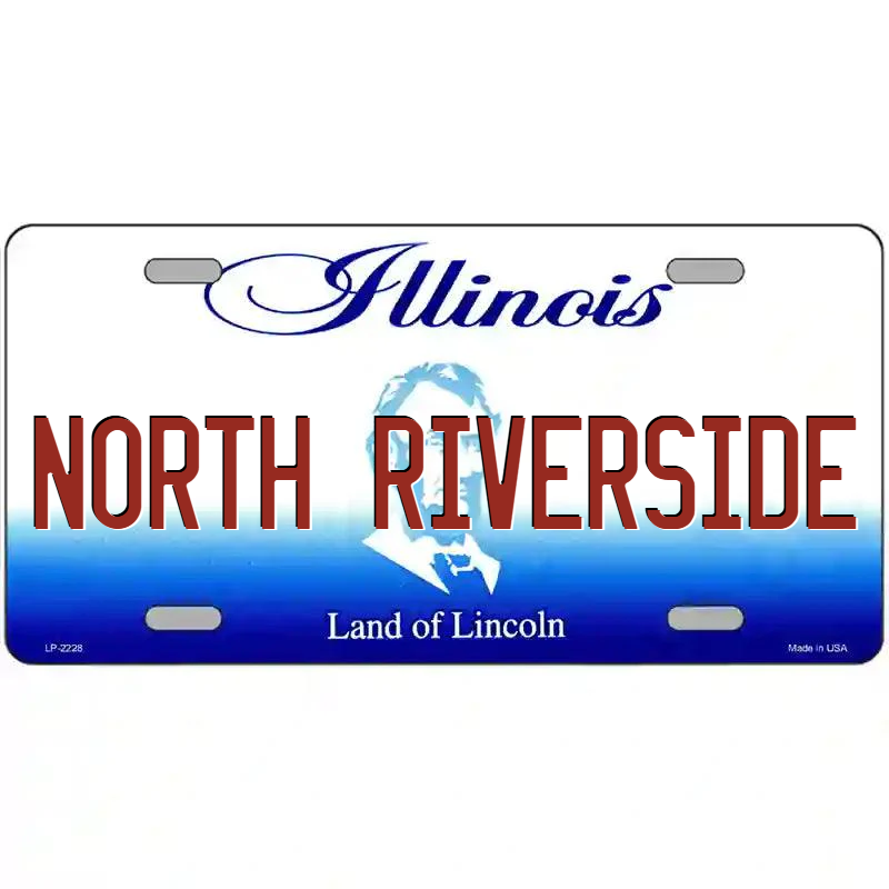 North Riverside Illinois Metal Sign
