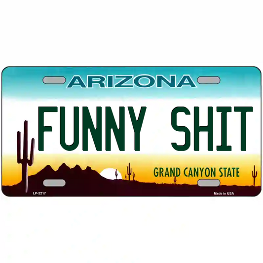 Funny Sh@t Arizona Metal Sign