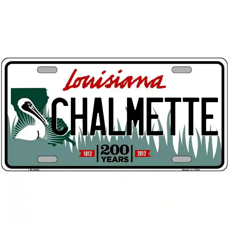 Chalmette Louisiana Metal Sign