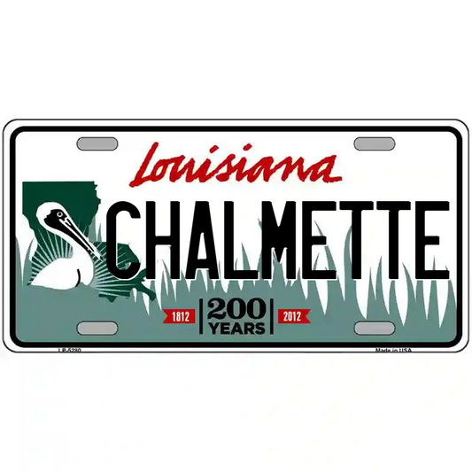 Chalmette Louisiana Metal Sign