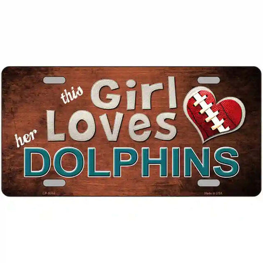 This Girl Loves Her Dolphins Metal Sign