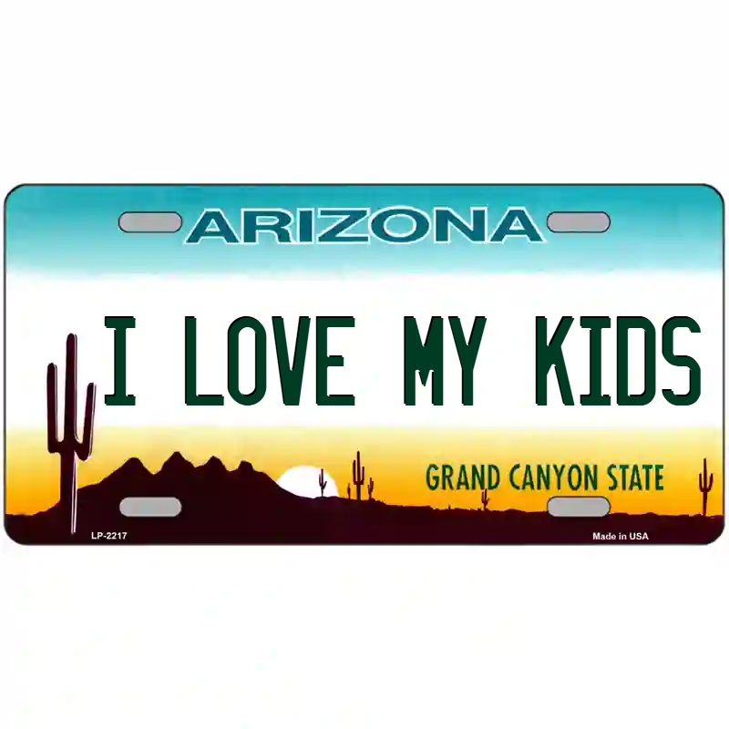 I Love My Kids Arizona Metal Sign