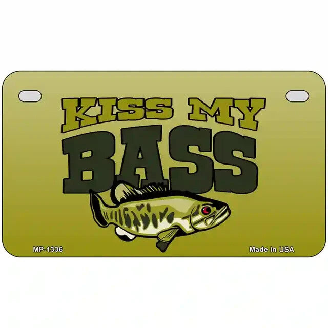 Kiss My Bass Metal Sign