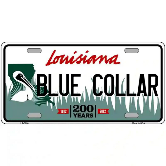 Blue Collar Louisiana Metal Sign