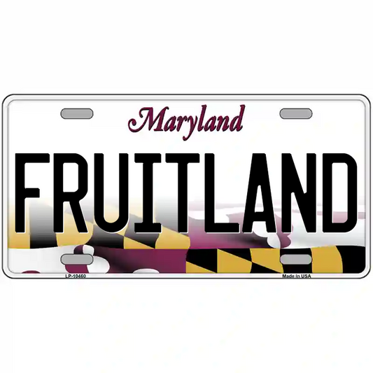 Fruitland Maryland Metal Sign