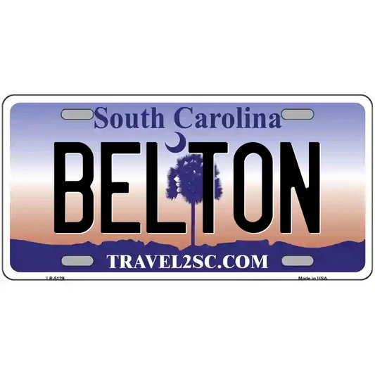 Belton South Carolina Metal Sign