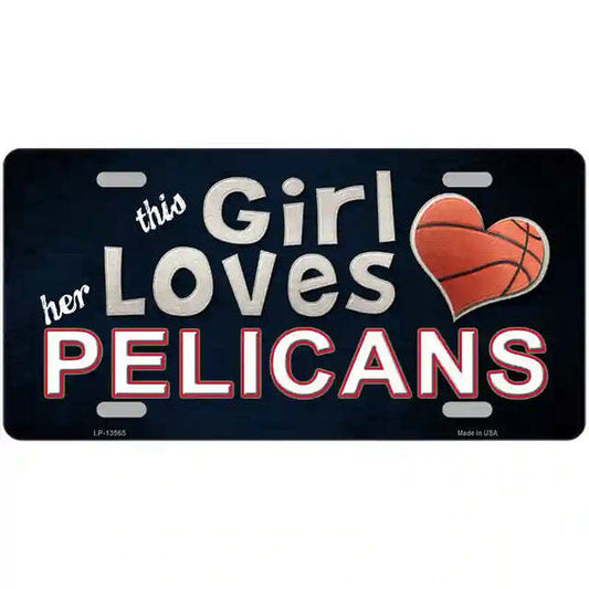 This Girl Loves Her Pelicans Metal Sign