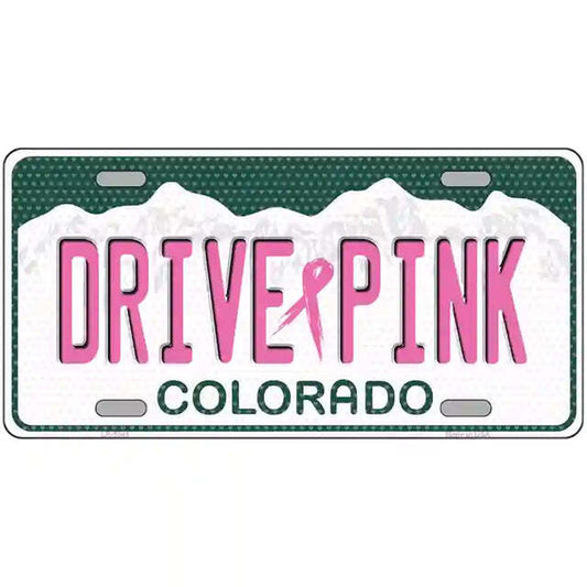 Drive Pink Colorado Metal Sign
