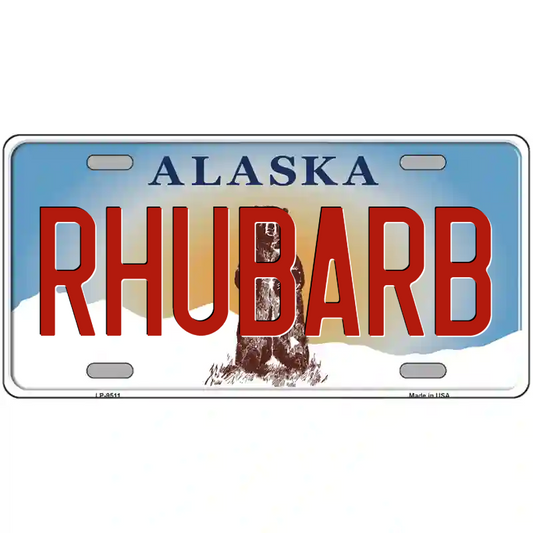 Rhubarb Alaska Metal Sign