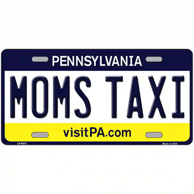 Mom's Taxi Pennsylvania Metal Sign
