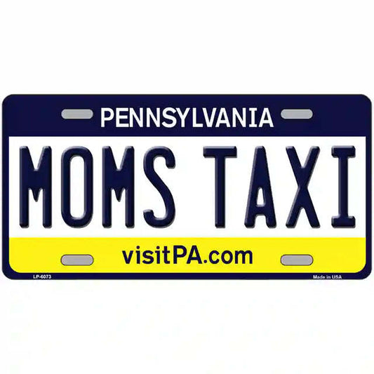 Mom's Taxi Pennsylvania Metal Sign