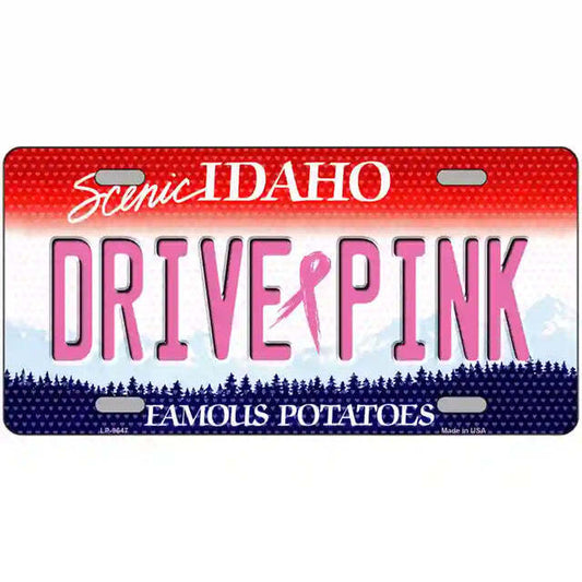Drive Pink Idaho Metal Sign