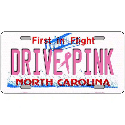 Drive Pink North Carolina Metal Sign