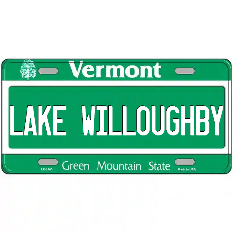 Lake Willoughby Vermont Metal Sign