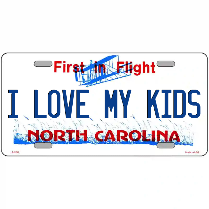I Love My Kids North Carolina Metal Sign