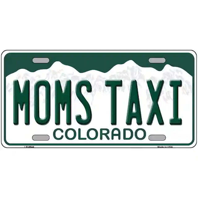 Mom's Taxi Colorado Metal Sign
