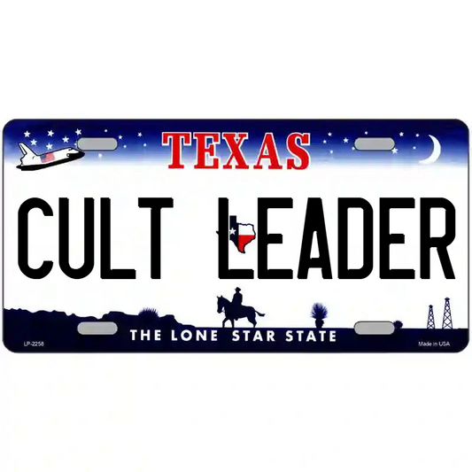 Cult Leader Texas Metal Sign