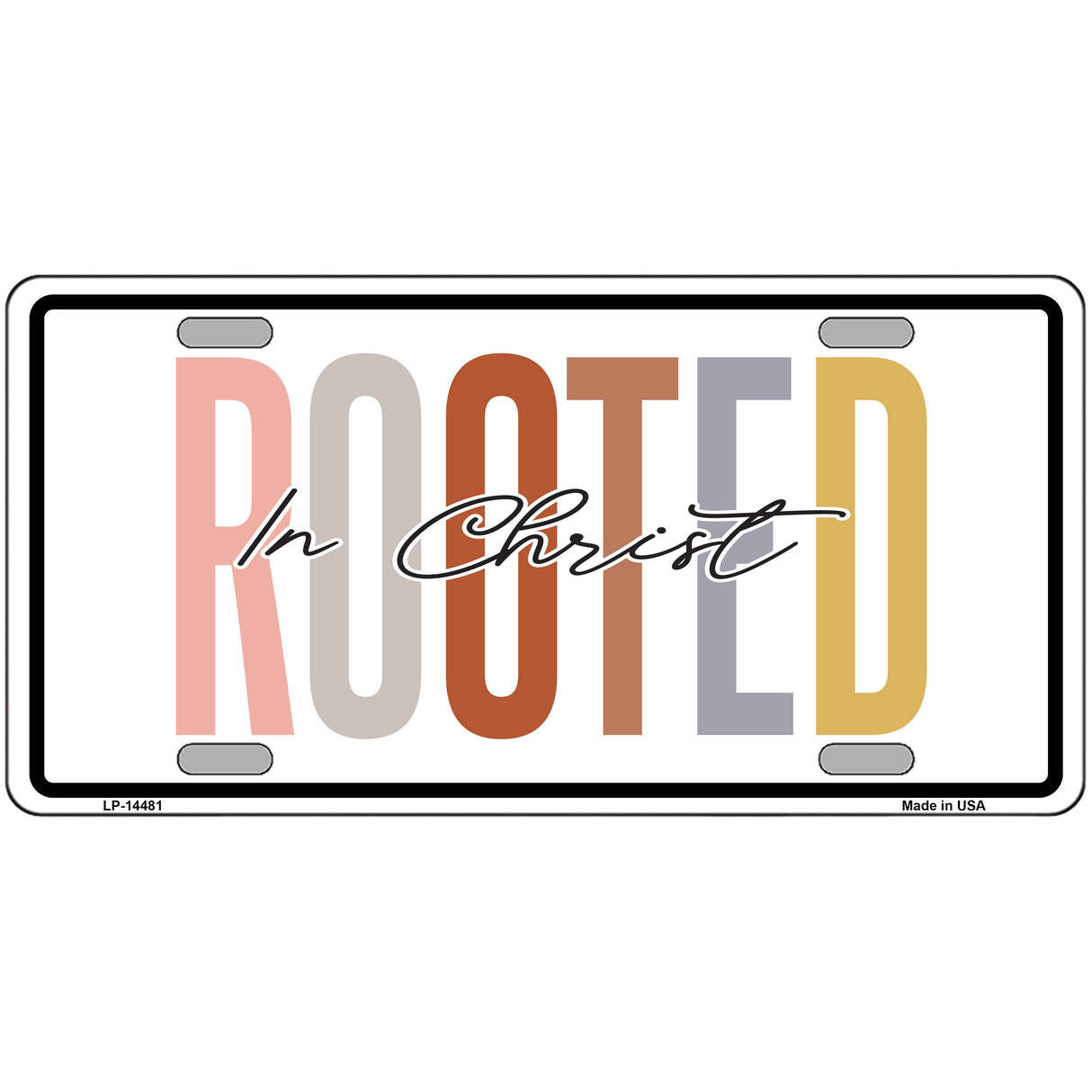 Rooted In Christ Metal Sign
