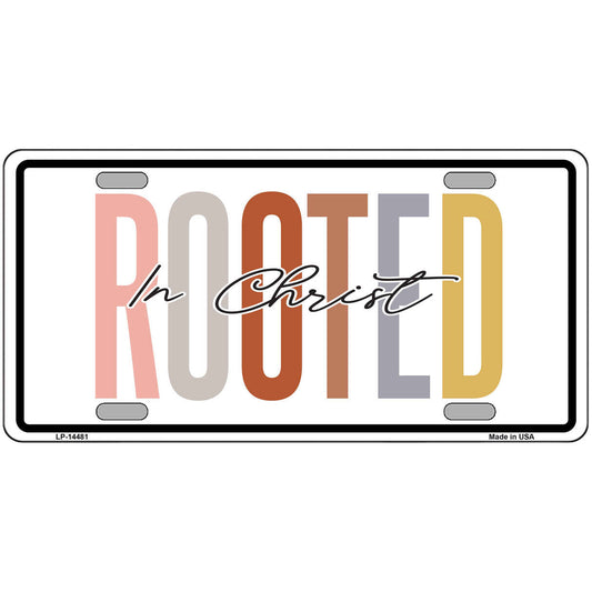 Rooted In Christ Metal Sign