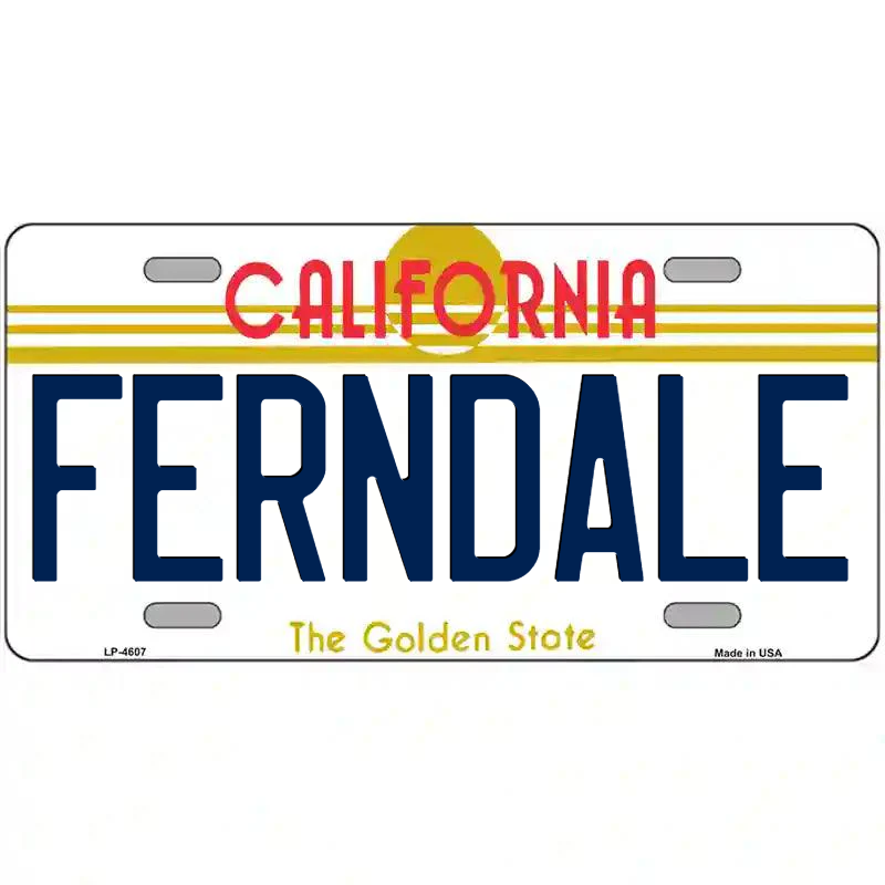 Ferndale California Metal Sign