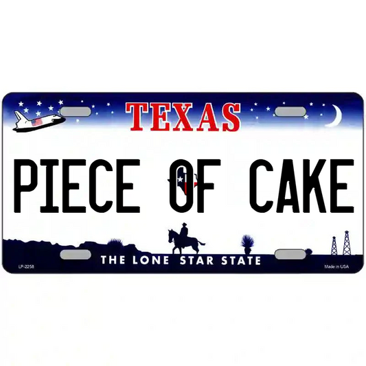 Piece of Cake Texas Metal Sign