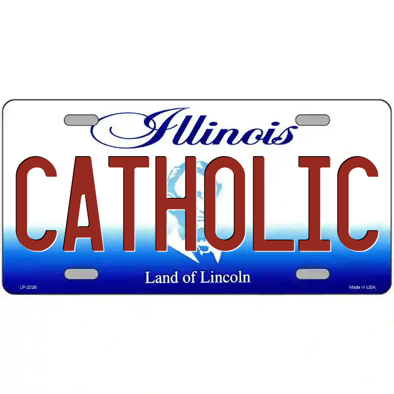Catholic Illinois Metal Sign