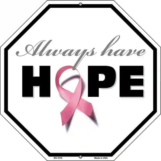 Always Have Hope 12" Octagon Metal Sign