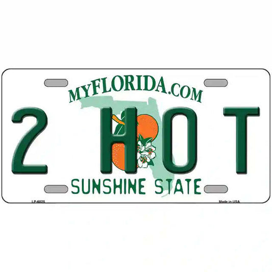 2 Hot Florida Metal Sign