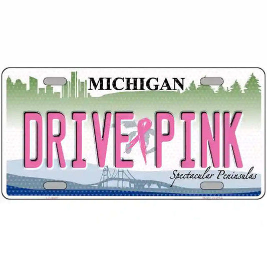 Drive Pink Michigan Metal Sign