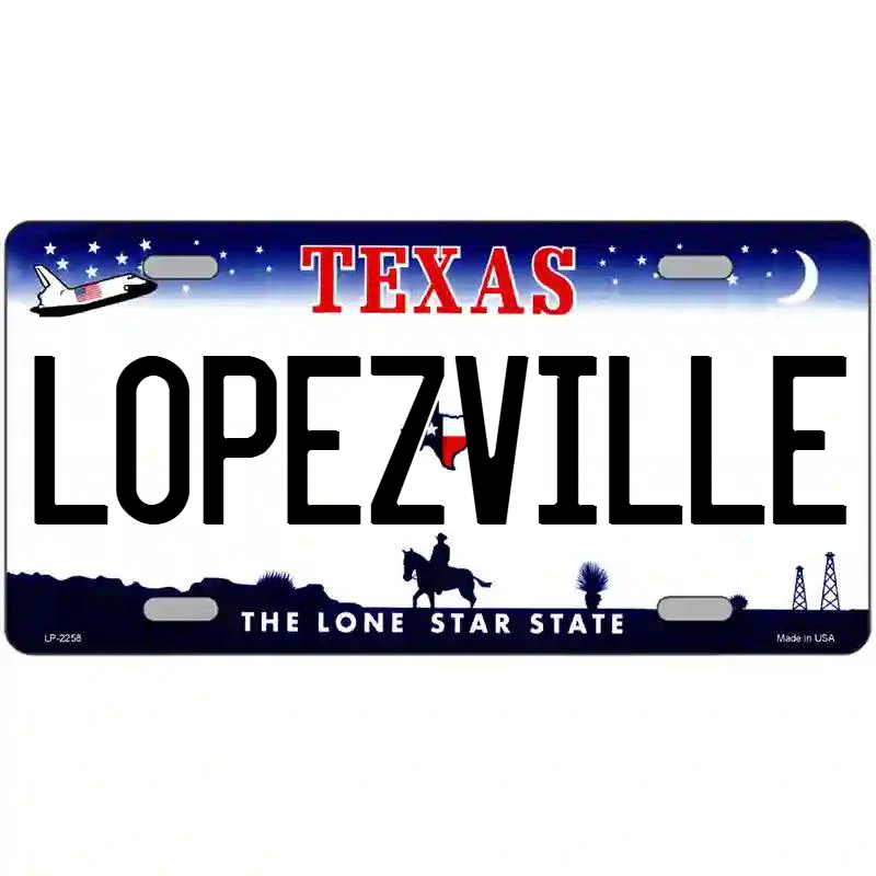 Lopezville Texas Metal Sign