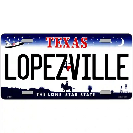 Lopezville Texas Metal Sign